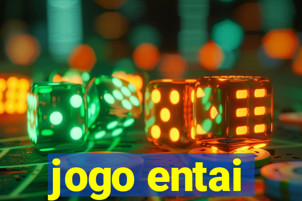 jogo entai